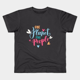 One Planet, One People - mankind is one family Kids T-Shirt